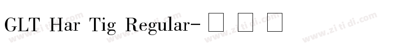 GLT Har Tig Regular字体转换